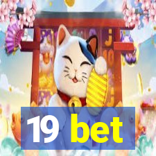 19 bet